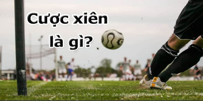 Cược xiên là gì? Quy tắc và mẹo chơi cược xiên tại 8XBET