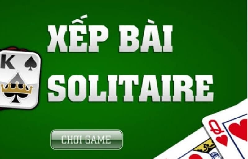 Game xếp bài là gì? Cách chơi chi tiết mới nhất cho game thủ